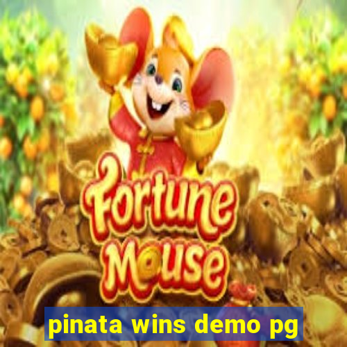 pinata wins demo pg